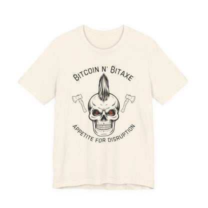 Bitcoin N' Bitaxe Appetite For Disruption T-Shirt