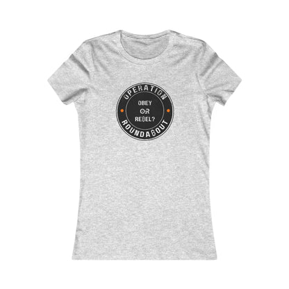 Obey Or Rebel Operation Roundabout Women's T-Shirt