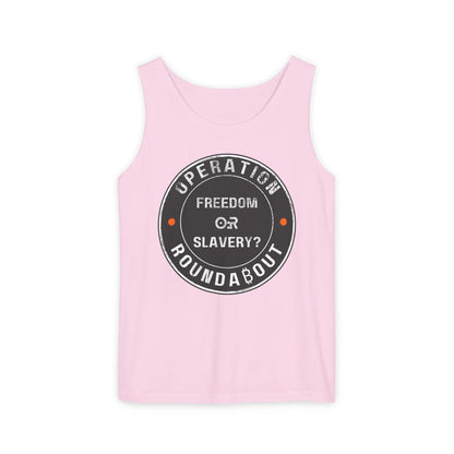 Freedom Or Slavery Operation Roundabout Tank Top