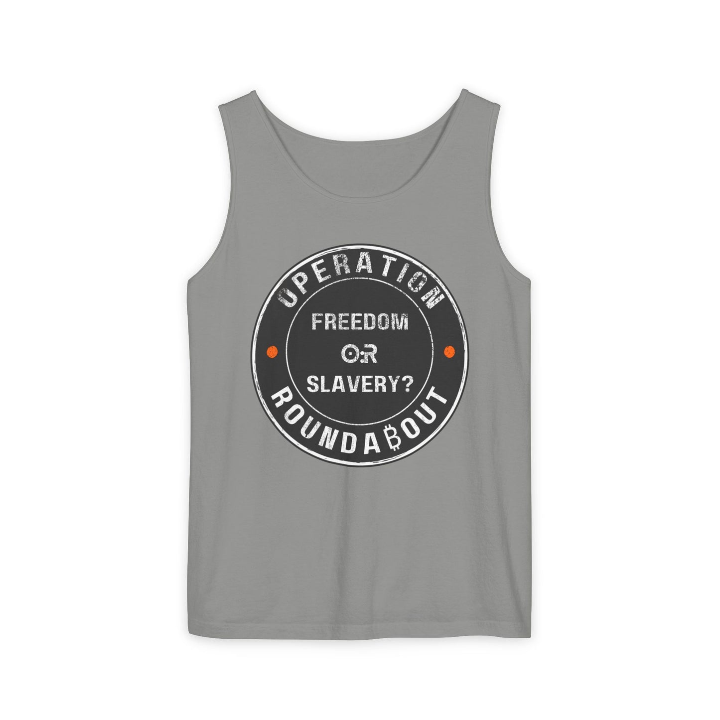 Freedom Or Slavery Operation Roundabout Tank Top